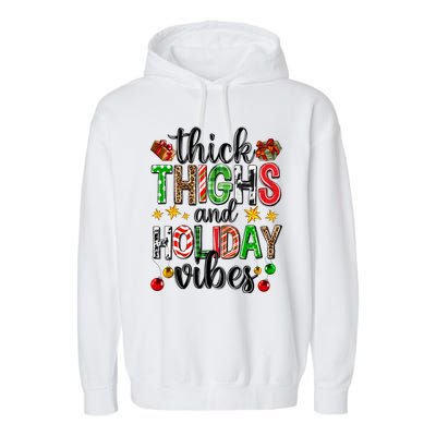 Thick Thighs And Holiday Vibes Christmas Squad Ugly Xmas Gift Garment-Dyed Fleece Hoodie