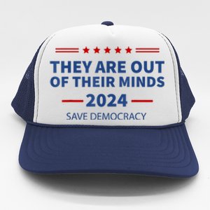 Trump They Are Out Of Their Minds Kamala Walz 2024 Trucker Hat