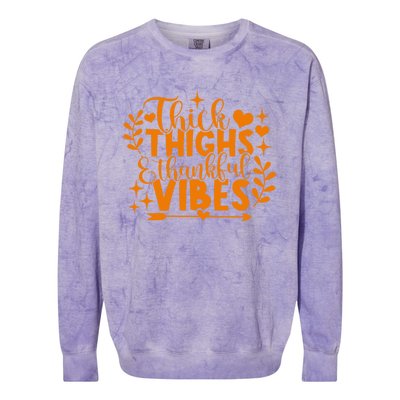 Thick Thighs And Thankful Vibes Gift Cute Thanksgiving Gift Colorblast Crewneck Sweatshirt