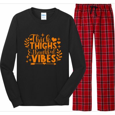 Thick Thighs And Thankful Vibes Gift Cute Thanksgiving Gift Long Sleeve Pajama Set