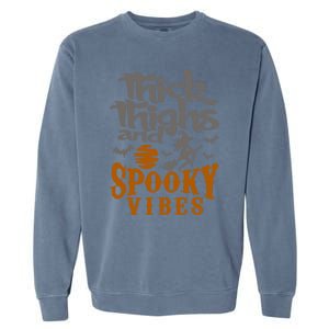 Thick Thighs And Spooky Vibes Funny Halloween Witch Graphic Cute Gift Garment-Dyed Sweatshirt