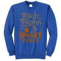 Thick Thighs And Spooky Vibes Funny Halloween Witch Graphic Cute Gift Tall Sweatshirt