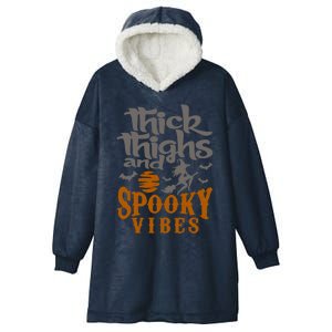 Thick Thighs And Spooky Vibes Funny Halloween Witch Graphic Cute Gift Hooded Wearable Blanket