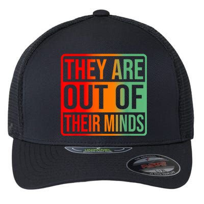 Trump They Are Out Of Their Minds Kamala Walz 2024 Flexfit Unipanel Trucker Cap