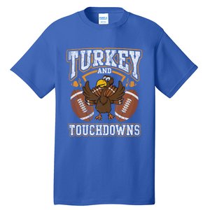 Thanksgiving Turkey And Touchdowns Football Cute Gift Tall T-Shirt