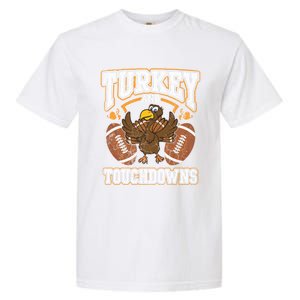 Thanksgiving Turkey And Touchdowns Football Cute Gift Garment-Dyed Heavyweight T-Shirt