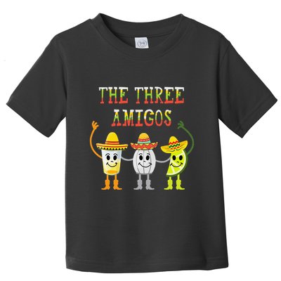 The Three Amigos Tequila Salt Lime Cinco De Mayo Toddler T-Shirt