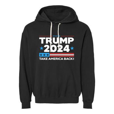 Trump Take America Back 2024 American Flag Politics Garment-Dyed Fleece Hoodie