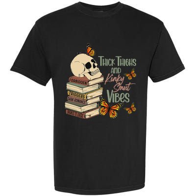 Thick Thighs And Kinky Smut Vibes Garment-Dyed Heavyweight T-Shirt