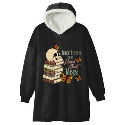 Thick Thighs And Kinky Smut Vibes Hooded Wearable Blanket