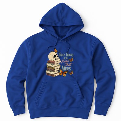 Thick Thighs And Kinky Smut Vibes Hoodie