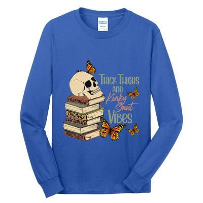 Thick Thighs And Kinky Smut Vibes Tall Long Sleeve T-Shirt