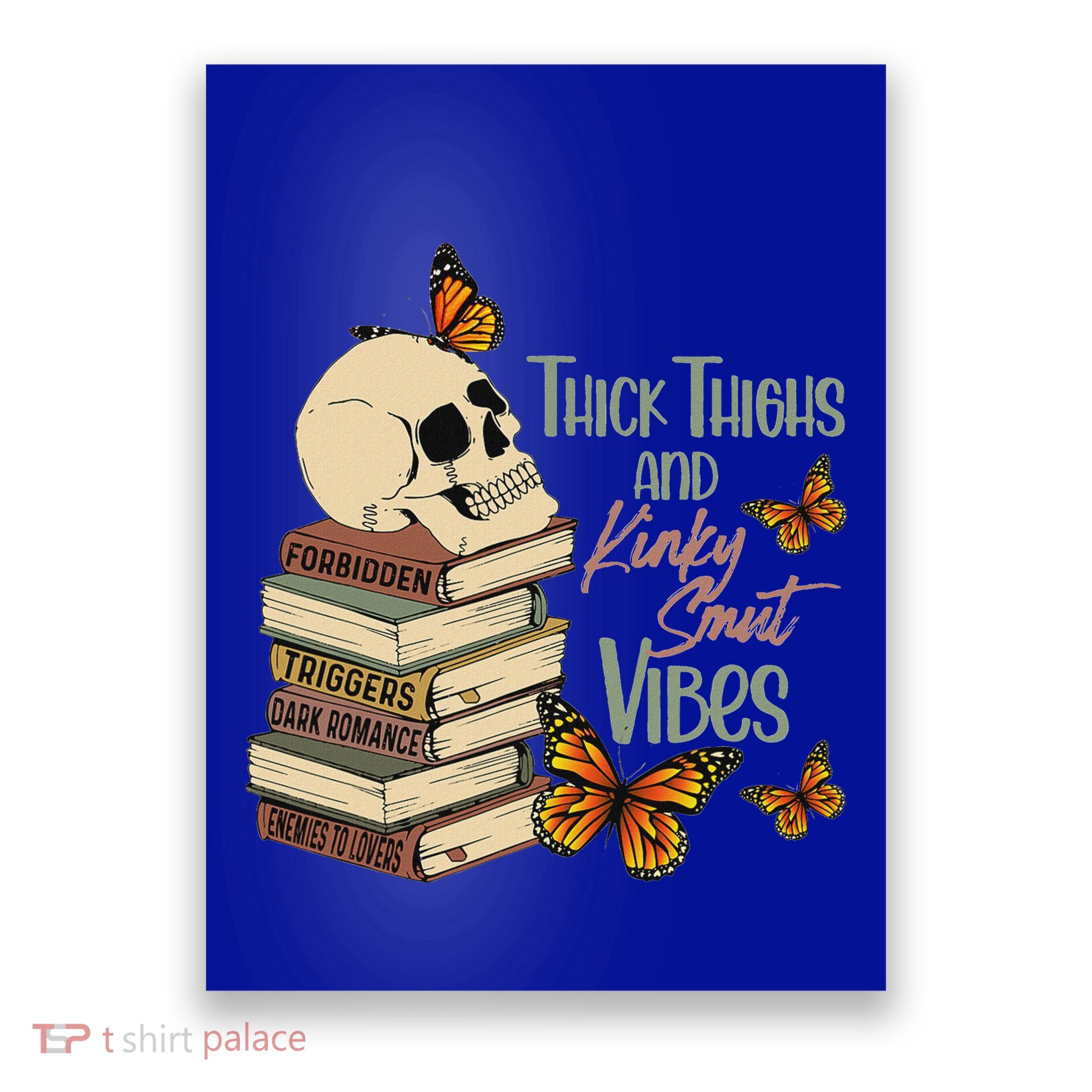 Thick Thighs And Kinky Smut Vibes Poster