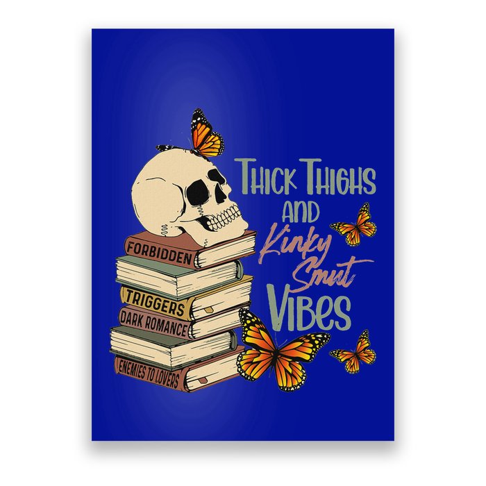 Thick Thighs And Kinky Smut Vibes Poster