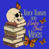 Thick Thighs And Kinky Smut Vibes Poster