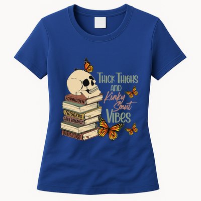 Thick Thighs And Kinky Smut Vibes Womens T-Shirt