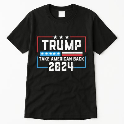 Trump Take America Back 2024 American Flag Politics Tall T-Shirt