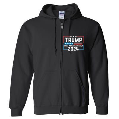 Trump Take America Back 2024 American Flag Politics Full Zip Hoodie