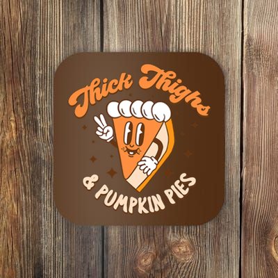 Thick Thighs And Pumpkin Pies Thanksgiving Fall Season Coaster