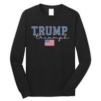 Trump Triumph American Flag Stars 2024 Winner Maga Victory Long Sleeve Shirt