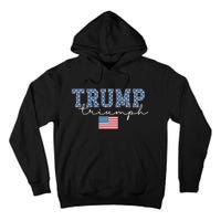 Trump Triumph American Flag Stars 2024 Winner Maga Victory Tall Hoodie