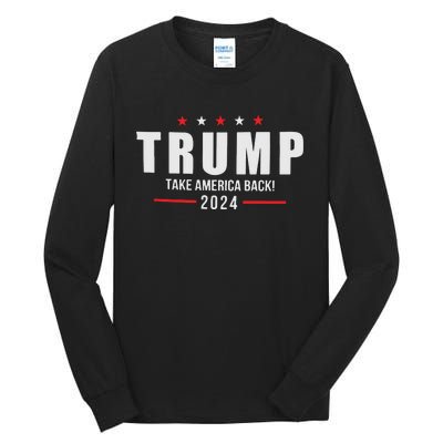 Trump Take America Back 2024 Tall Long Sleeve T-Shirt