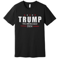 Trump Take America Back 2024 Premium T-Shirt