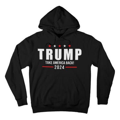 Trump Take America Back 2024 Tall Hoodie