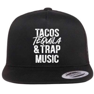 Tacos Tequila And Trap Music Mexican Food Drinking Flatbill Hat