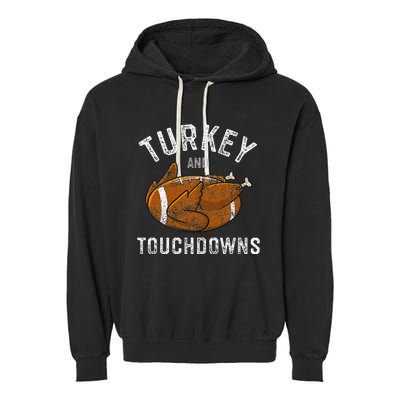 Thanksgiving Turkey And Touchdowns Football Garment-Dyed Fleece Hoodie