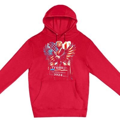 Trump Take America Back 2024 Eagle Us Flag Premium Pullover Hoodie