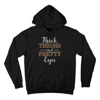 Thick Thighs and Pretty Eyes Hoodie