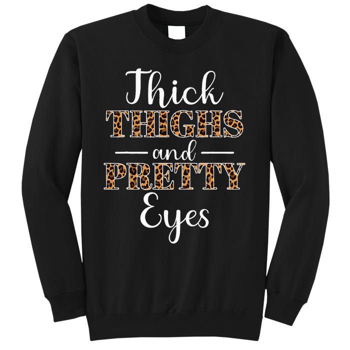 Thick Thighs and Pretty Eyes Sweatshirt