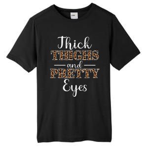 Thick Thighs and Pretty Eyes Tall Fusion ChromaSoft Performance T-Shirt