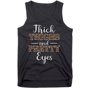 Thick Thighs and Pretty Eyes Tank Top