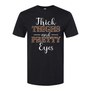 Thick Thighs and Pretty Eyes Softstyle CVC T-Shirt