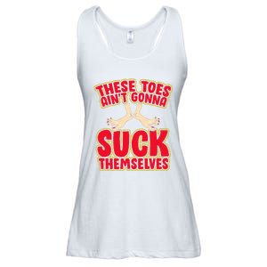 These Toes AinT Gonna Suck Themselves Funny Foot Fetish Ladies Essential Flowy Tank