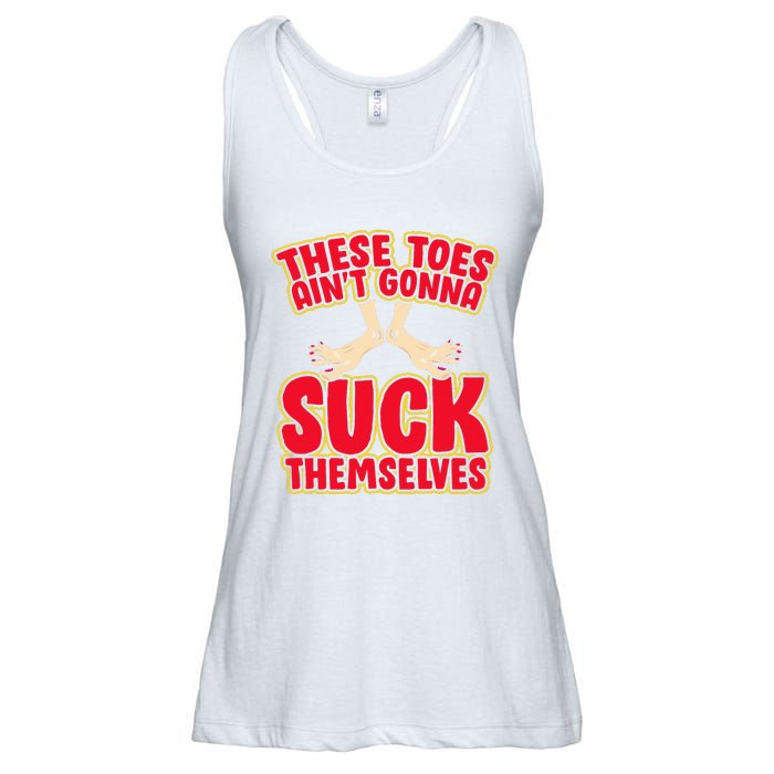 These Toes AinT Gonna Suck Themselves Funny Foot Fetish Ladies Essential Flowy Tank