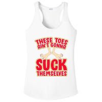 These Toes AinT Gonna Suck Themselves Funny Foot Fetish Ladies PosiCharge Competitor Racerback Tank