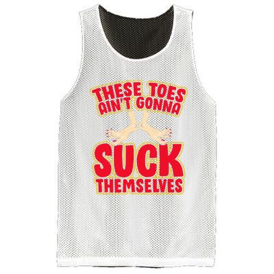 These Toes AinT Gonna Suck Themselves Funny Foot Fetish Mesh Reversible Basketball Jersey Tank