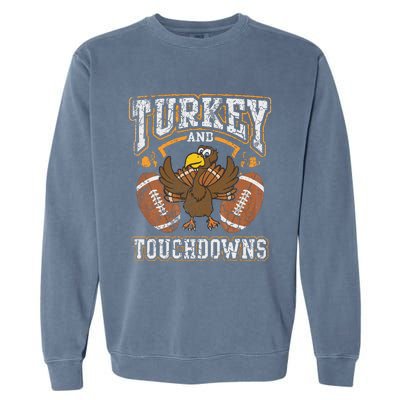 Thanksgiving Turkey And Touchdowns Football Garment-Dyed Sweatshirt