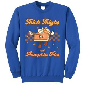 Thick Thighs And Pumpkin Pies Funny Retro Groovy Thanksgiving Cute Gift Sweatshirt