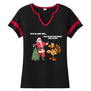 Thanksgiving Turkey And Santa Claus Christmas Too Early Gift Ladies Halftime Notch Neck Tee