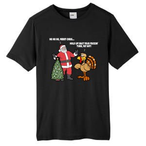 Thanksgiving Turkey And Santa Claus Christmas Too Early Gift Tall Fusion ChromaSoft Performance T-Shirt