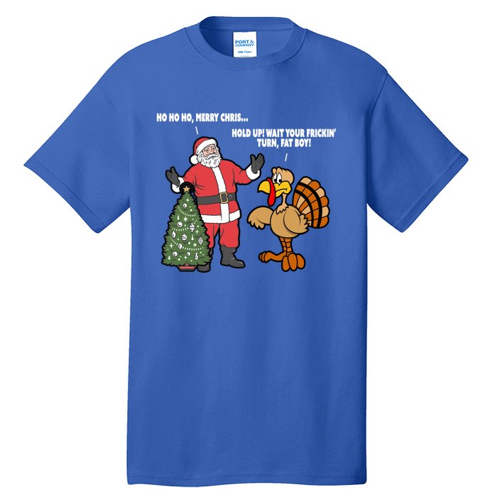 Thanksgiving Turkey And Santa Claus Christmas Too Early Gift Tall T-Shirt