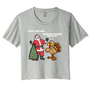 Thanksgiving Turkey And Santa Claus Christmas Too Early Gift Women's Crop Top Tee