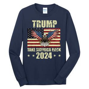 Trump Take America Back 2024 Tall Long Sleeve T-Shirt