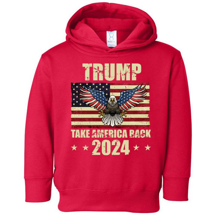 Trump Take America Back 2024 Toddler Hoodie