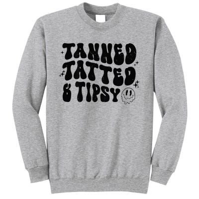 Tanned Tatted And Tipsy Trendy Beach Summer Vacation Tall Sweatshirt