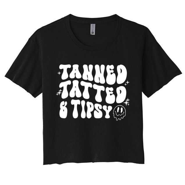 Tanned Tatted And Tipsy Trendy Beach Summer Vacation Great Gift Crop Top